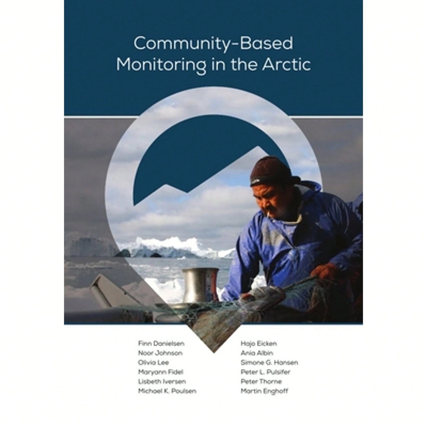 Pre-Owned Community-Based Monitoring In The Arctic (Paperback) By Finn Danielsen