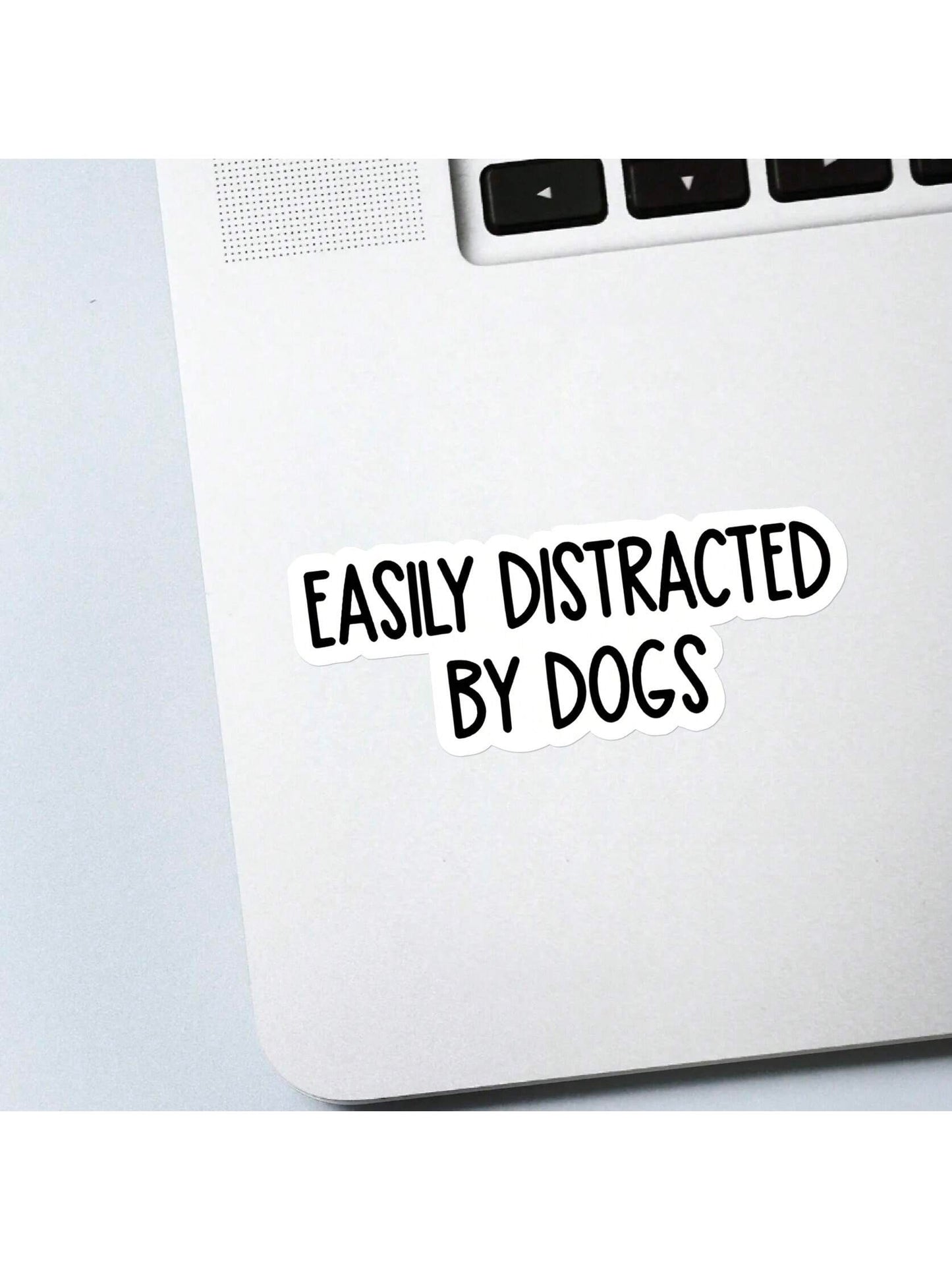 1/2/5pcs Easily Distracted By Dogs Sticker- Fun & Inspirational Decal For Laptops, Water Bottles, And Coffee Lovers, White Background With Black Text, Perfect For Pet Owners, Dog Accessories