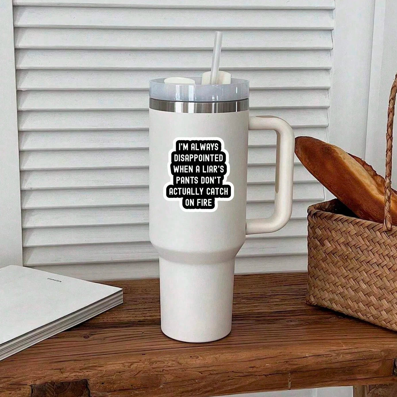 1/3/5Pcs"I'M ALWAYS DISAPPOINTED WHEN A LIAR'S PANTS DON'T ACTUALLY CATCH ON FIRE!" 3 Inch Vinyl Sticker, Funny Quote Decal, Waterproof Die Cut; For Laptop, Water Bottle, Tumbler, Phone Case, Tablet