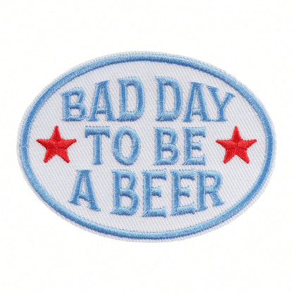 1pc "Bad Day To Be A Beer" Iron-On Patch, 3-Inch Funny Embroidered Applique, Sew-On Badge For Hats, Jackets, Vests, Backpacks, Clothing Decoration