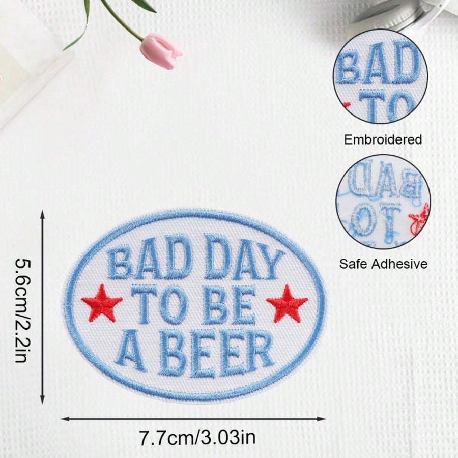 1pc "Bad Day To Be A Beer" Iron-On Patch, 3-Inch Funny Embroidered Applique, Sew-On Badge For Hats, Jackets, Vests, Backpacks, Clothing Decoration