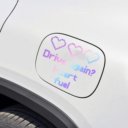 1pc "Drive Again? Insert Fuel" Vinyl Sticker- DIY Decor For Car Parts, Fuel Tank, Retro, Gaming- Easy To Apply And Remove