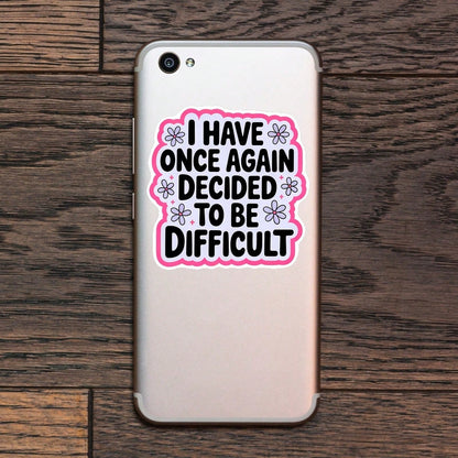 1PC Funny Sarcastic Saying Sticker, Decided To Be Difficult Quote Vinyl Decal For Laptop Water Bottle Notebook, Waterproof Adult Humor Decal Sticker, Aesthetic Stationery Scrapbook Accessories Gift Fo