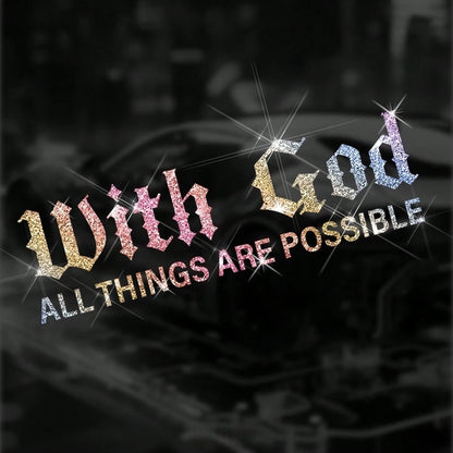 1pc Shiny Sticker "With God, Everything Is Possible"- Suitable For Car, Motorcycle, Truck, Laptop, Wall, Colorful Glitter No-Residue Sticker, Inspired By Religious Quote, Elegant Font Design, Seamles