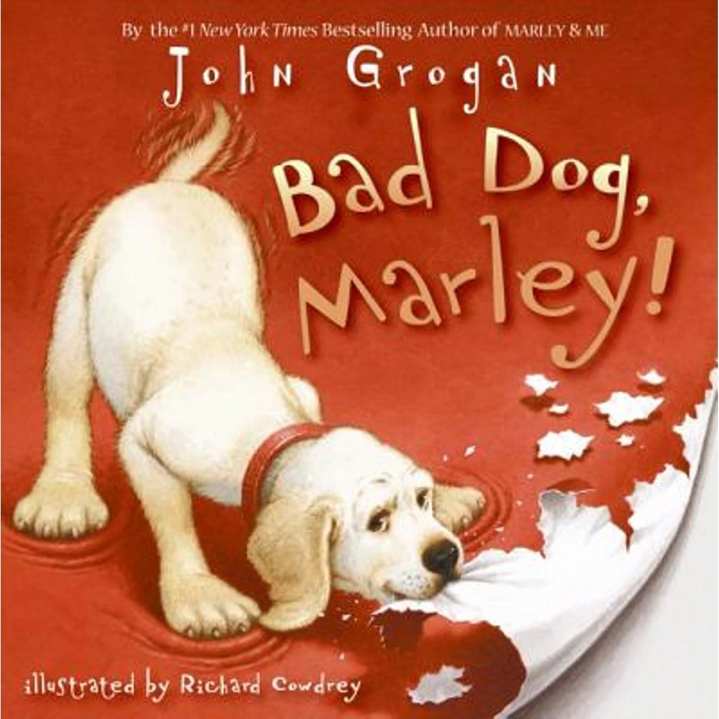 Bad Dog, Marley! (Hardcover) By John Grogan
