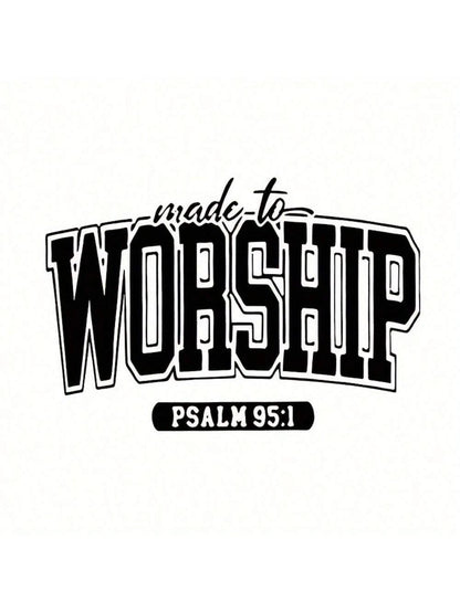 Black Vinyl Ironing Transfer Decal For DIY T-Shirts And Sweatshirts- "Born For Worship- Psalm 95:1" Women's Lettered Heat Transfer Decal