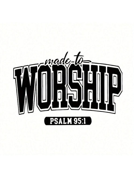 Black Vinyl Ironing Transfer Decal For DIY T-Shirts And Sweatshirts- "Born For Worship- Psalm 95:1" Women's Lettered Heat Transfer Decal