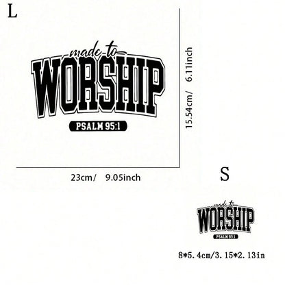 Black Vinyl Ironing Transfer Decal For DIY T-Shirts And Sweatshirts- "Born For Worship- Psalm 95:1" Women's Lettered Heat Transfer Decal