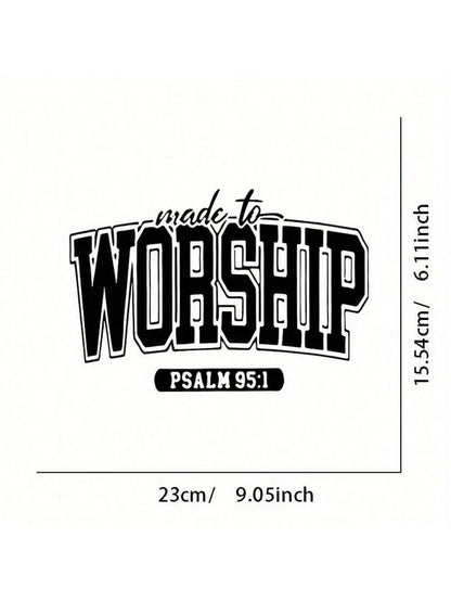 Black Vinyl Ironing Transfer Decal For DIY T-Shirts And Sweatshirts- "Born For Worship- Psalm 95:1" Women's Lettered Heat Transfer Decal