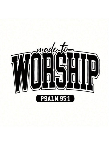 Black Vinyl Ironing Transfer Decal For DIY T-Shirts And Sweatshirts- "Born For Worship- Psalm 95:1" Women's Lettered Heat Transfer Decal