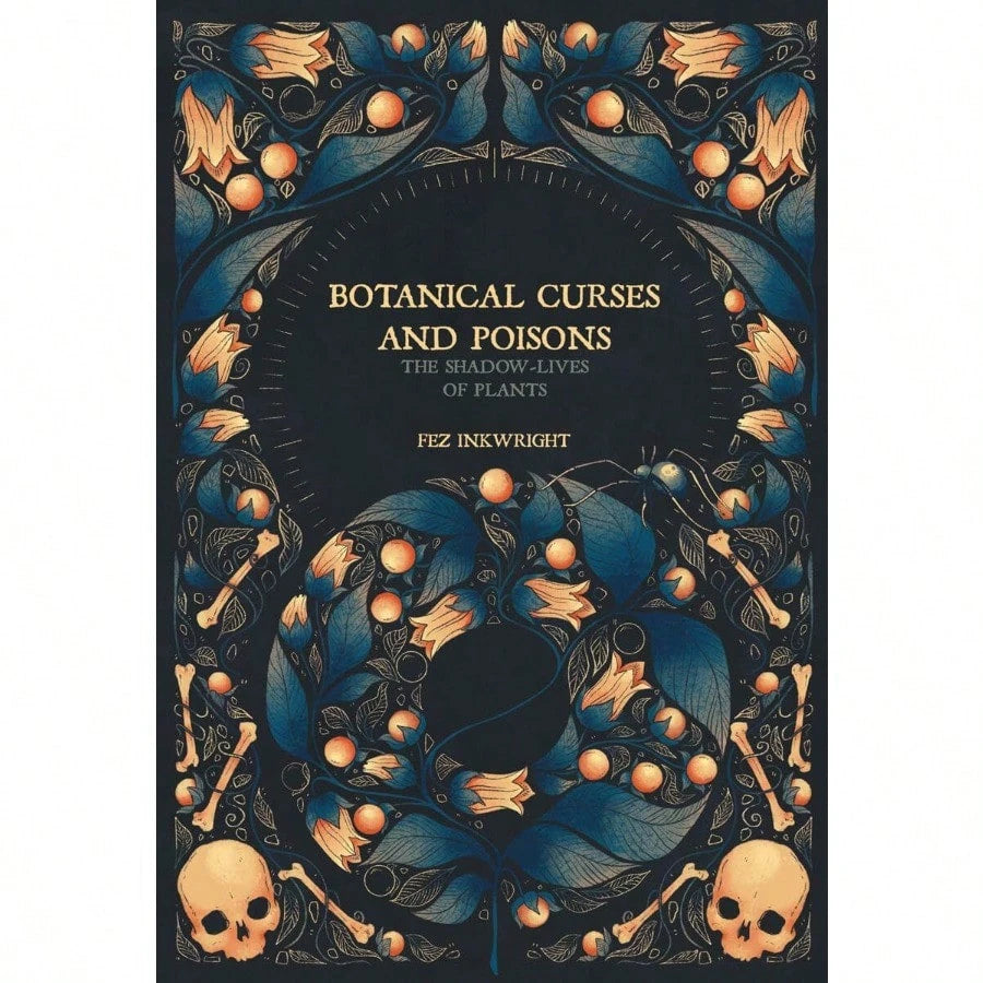 Botanical Curses And Poisons: The Shadow-Lives Of Plants