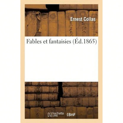 Fables Et Fantaisies (Paperback) By Ernest Collas