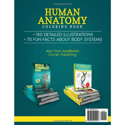 Human Anatomy Coloring Book: 150 Detailed Illustrations & 70 Fascinating Facts In An Anatomy And Physiology For Adults, Medical Students, & Nurses