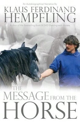 Message From The Horse: An Autobiographical Narrative (Paperback) By Klaus Ferdinand Hempfling