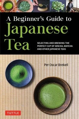 Pre-Owned A Beginner's Guide To Japanese Tea: Selecting And Brewing The Perfect Cup Of Sencha, (Paperback) By Per Oscar Brekell