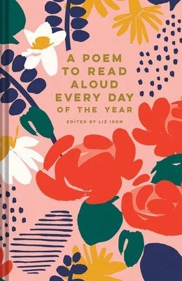 Pre-Owned A Poem To Read Aloud Every Day Of The Year (Hardcover) By Liz Ison