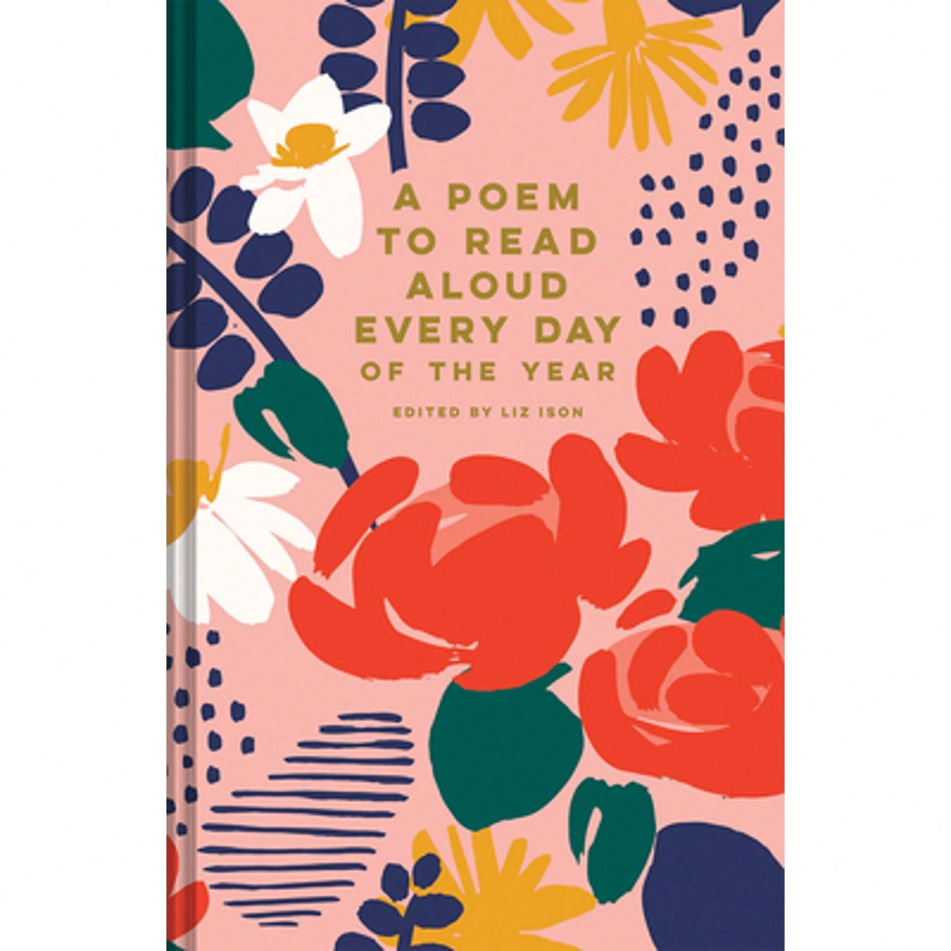Pre-Owned A Poem To Read Aloud Every Day Of The Year (Hardcover) By Liz Ison