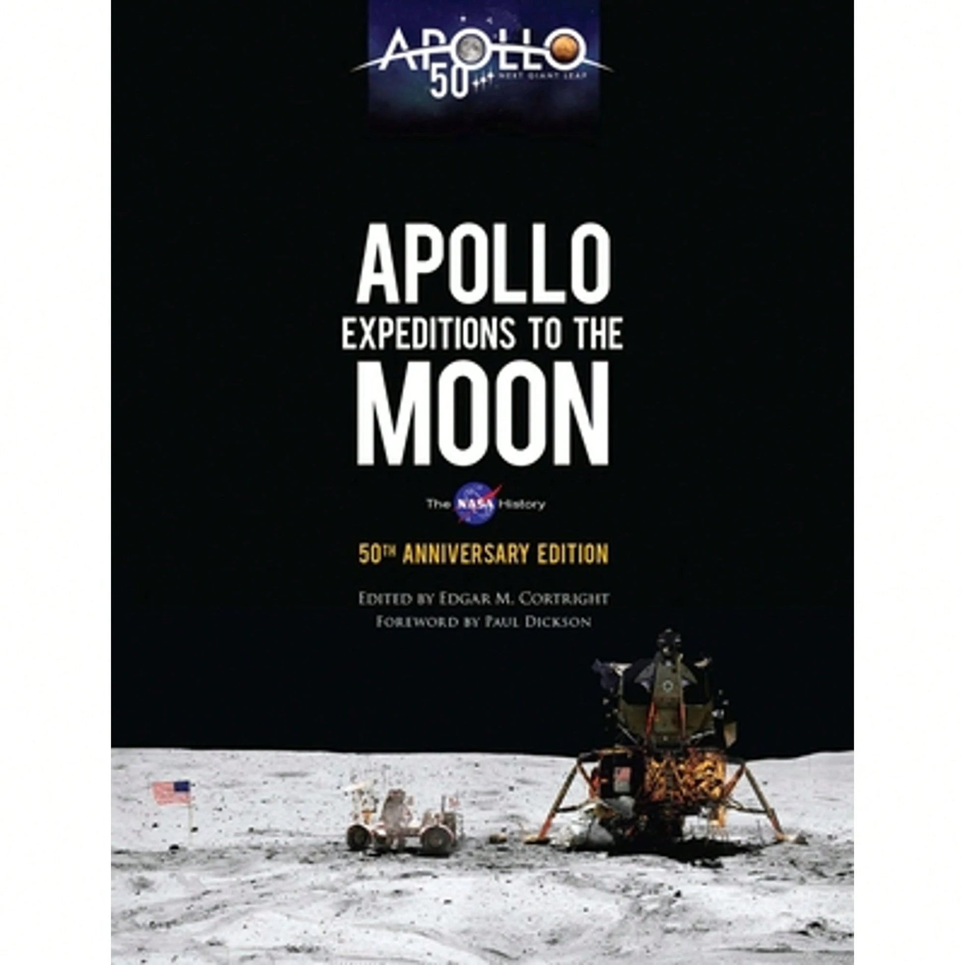 Pre-Owned Apollo Expeditions To The Moon: The NASA History 50th Anniversary Edition (Hardcover) By Edgar M Cortright, Paul Dickson