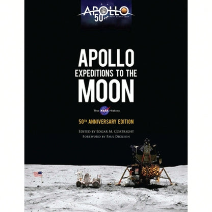 Pre-Owned Apollo Expeditions To The Moon: The NASA History 50th Anniversary Edition (Hardcover) By Edgar M Cortright, Paul Dickson