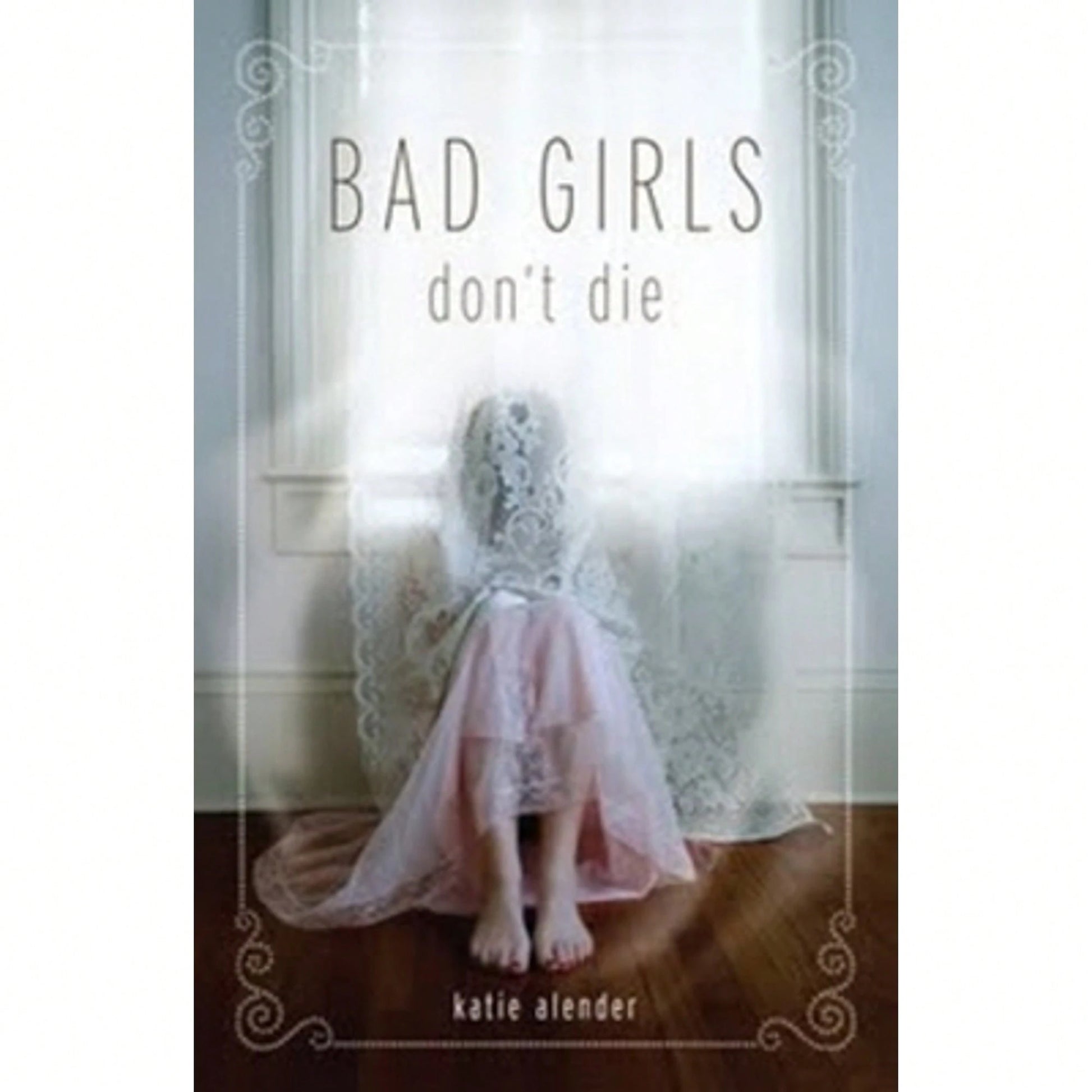 Pre-Owned Bad Girls Don't Die (Paperback) By Katie Alender