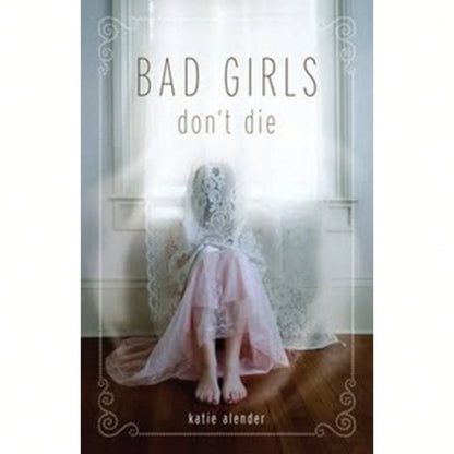 Pre-Owned Bad Girls Don't Die (Paperback) By Katie Alender