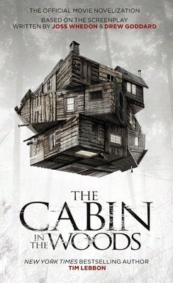 Pre-Owned Cabin In The Woods- Official Movie Novelisation (Paperback) By Tim Lebbon