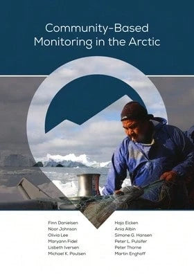 Pre-Owned Community-Based Monitoring In The Arctic (Paperback) By Finn Danielsen