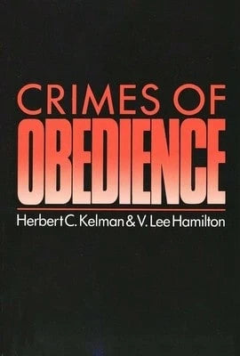 Pre-Owned Crimes Of Obedience: Toward A Social Psychology Of Authority And Responsibility (Paperback) By V Lee Hamilton, Herbert Kelman