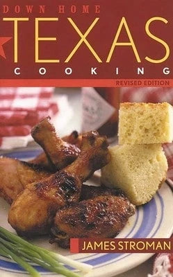 Pre-Owned Down Home Texas Cooking (Paperback) By James Stroman