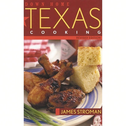 Pre-Owned Down Home Texas Cooking (Paperback) By James Stroman