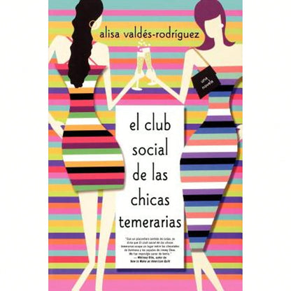 Pre-Owned El Club Social De Las Chicas Temerarias: Una Novela (Spanish Edition Of The Dirty Girls (Paperback) By Alisa Valdes-Rodriguez