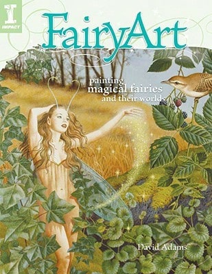 Pre-Owned FairyArt: Painting Magical Fairies And Their Worlds (Paperback) By David Adams