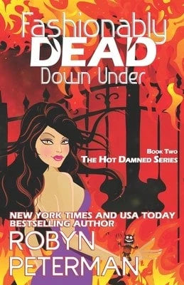 Pre-Owned Fashionably Dead Down Under: Book Two Of The Hot Damned Series (Paperback) By Robyn Peterman