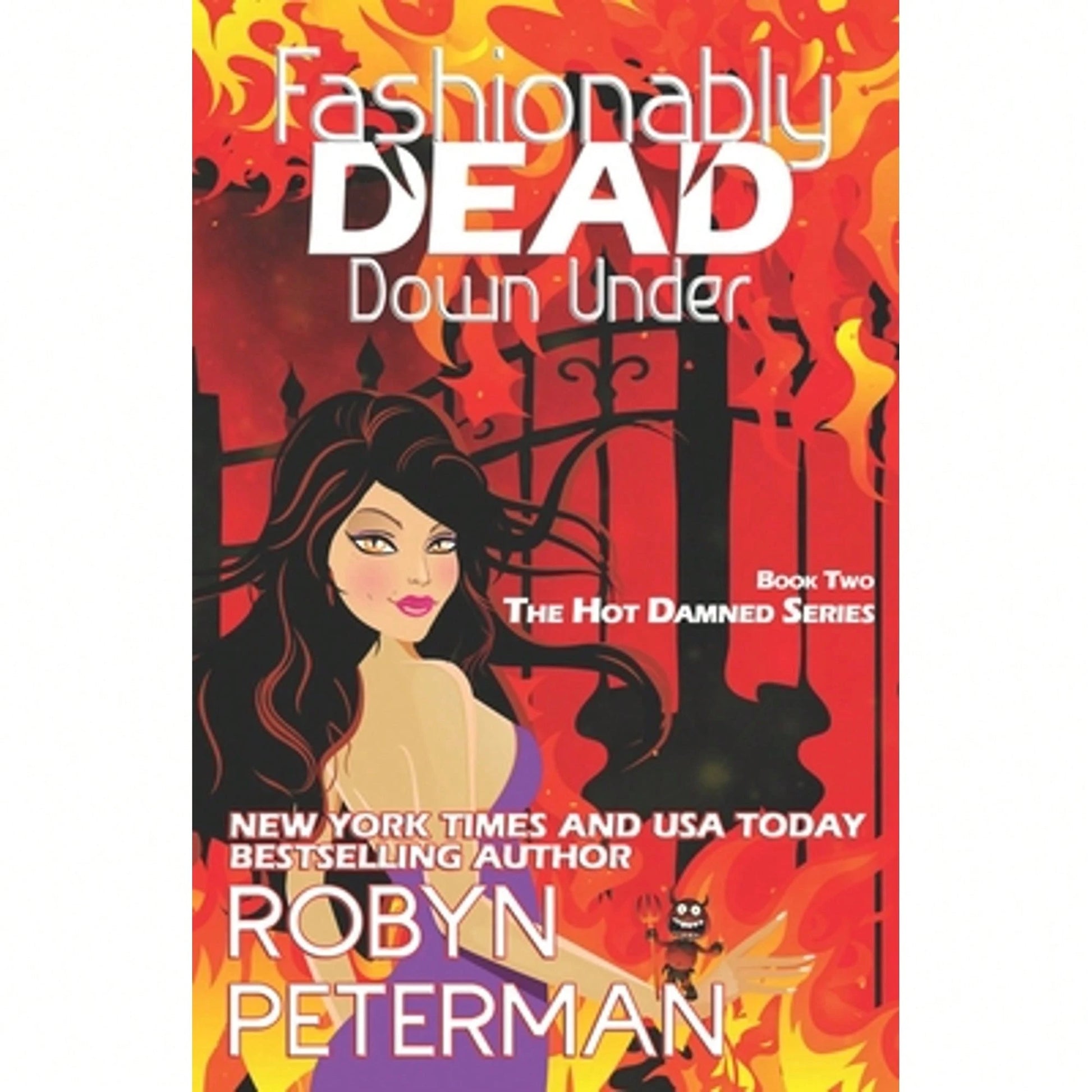 Pre-Owned Fashionably Dead Down Under: Book Two Of The Hot Damned Series (Paperback) By Robyn Peterman