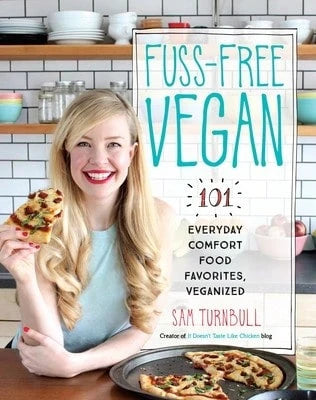 Pre-Owned Fuss-Free Vegan: 101 Everyday Comfort Food Favorites, Veganized: A Cookbook (Paperback) By Sam Turnbull