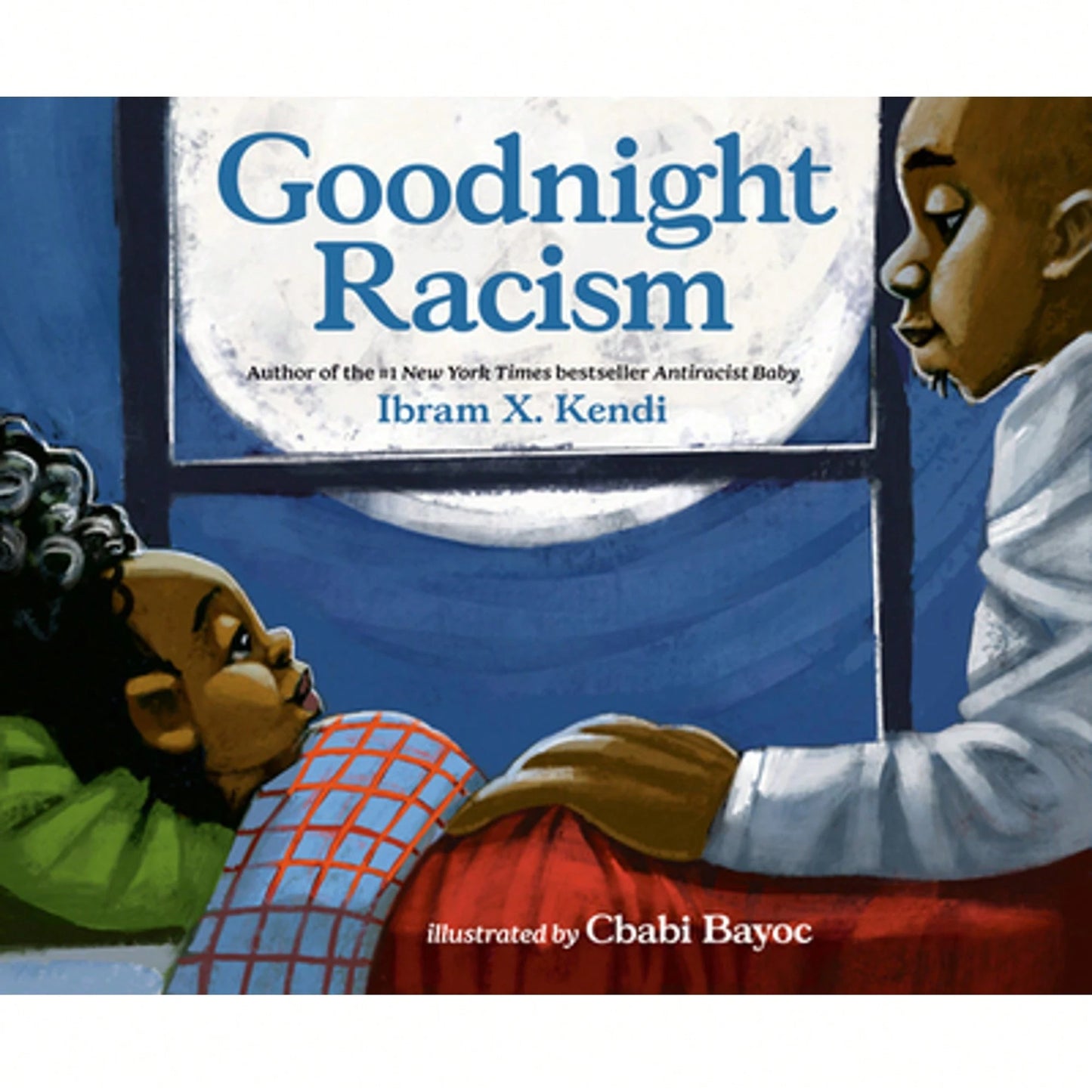 Pre-Owned Goodnight Racism (Hardcover) By Ibram X Kendi