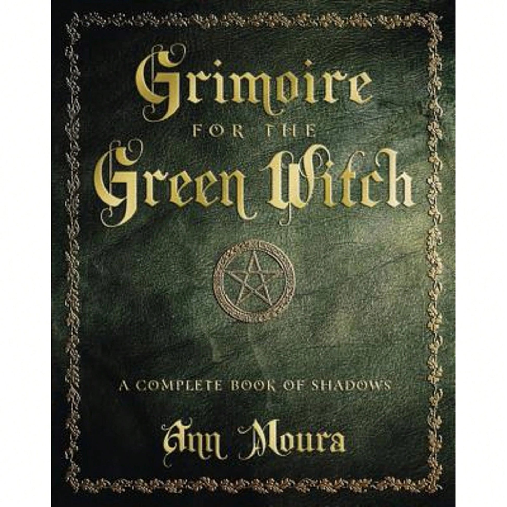 Pre-Owned Grimoire For The Green Witch: A Complete Book Of Shadows (Paperback) By Ann Moura