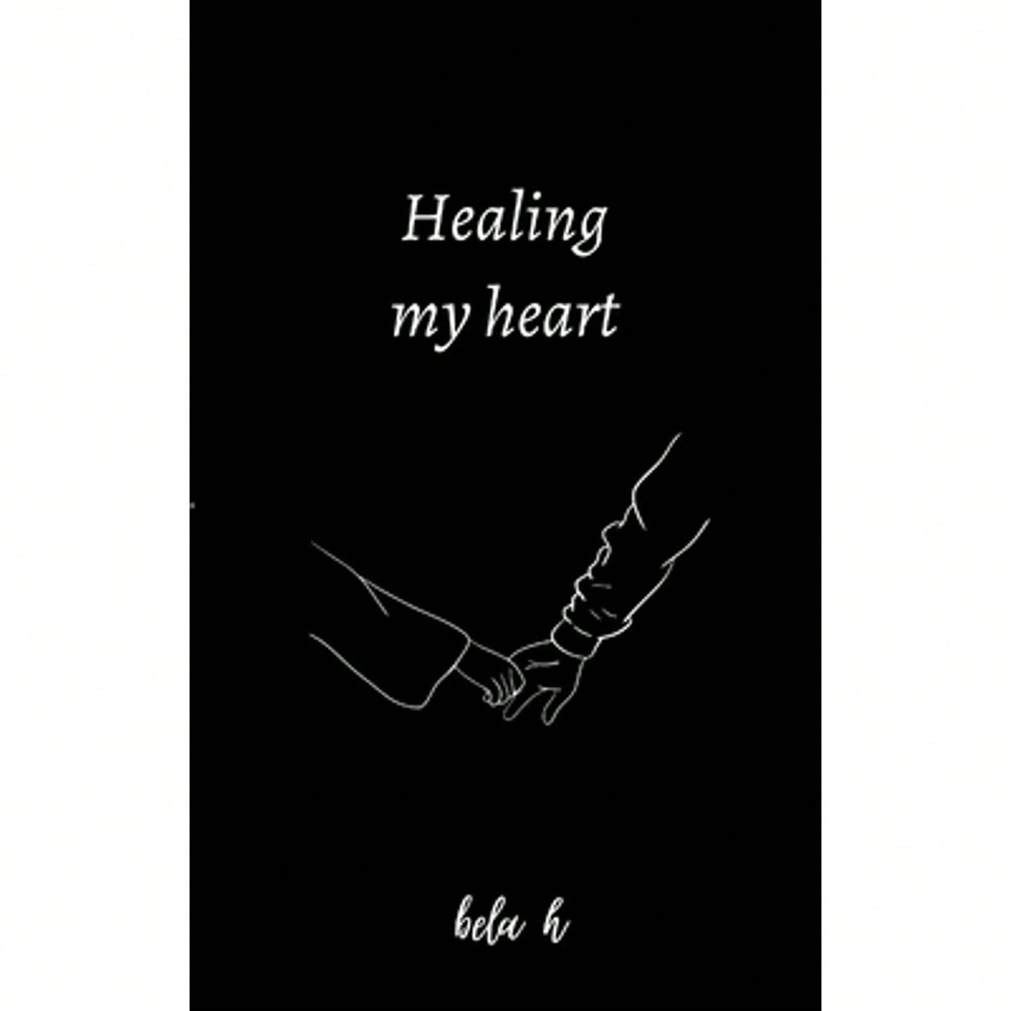 Pre-Owned Healing My Heart (Paperback) By Bela H