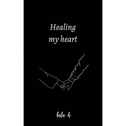 Pre-Owned Healing My Heart (Paperback) By Bela H