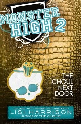 Pre-Owned Monster High: The Ghoul Next Door (Paperback) By Lisi Harrison