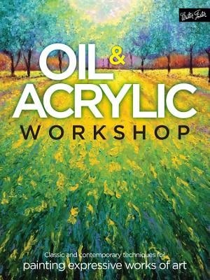Pre-Owned Oil & Acrylic Workshop: Classic And Contemporary Techniques For Painting Expressive Works (Paperback) By Kimberly Adams, Bridget Skanski-Such, Yiqi Li