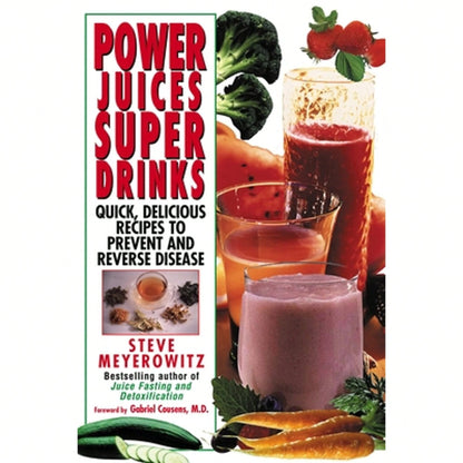 Pre-Owned Power Juices, Super Drinks: Quick, Delicious Recipes To Prevent And Reverse Disease (Paperback) By Steve Meyerowitz