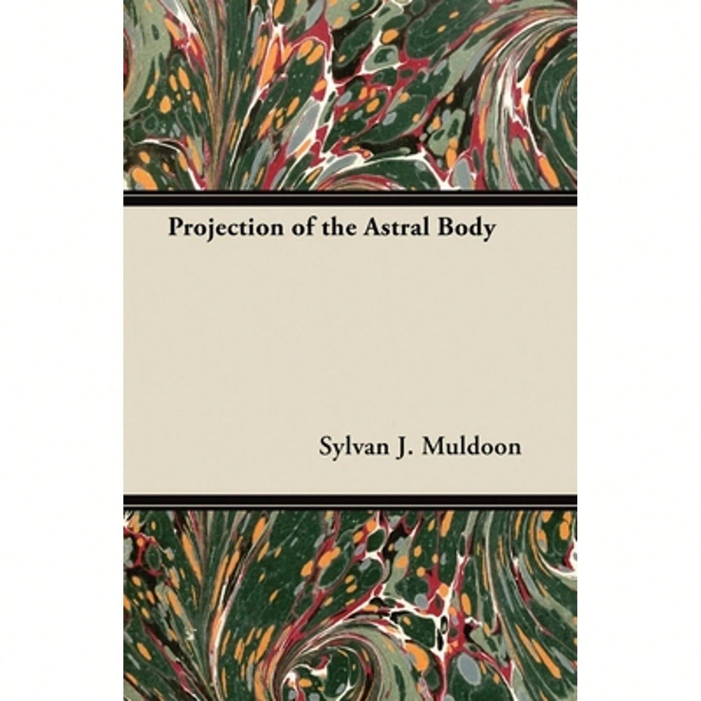 Pre-Owned Projection Of The Astral Body (Paperback) By Sylvan J Muldoon
