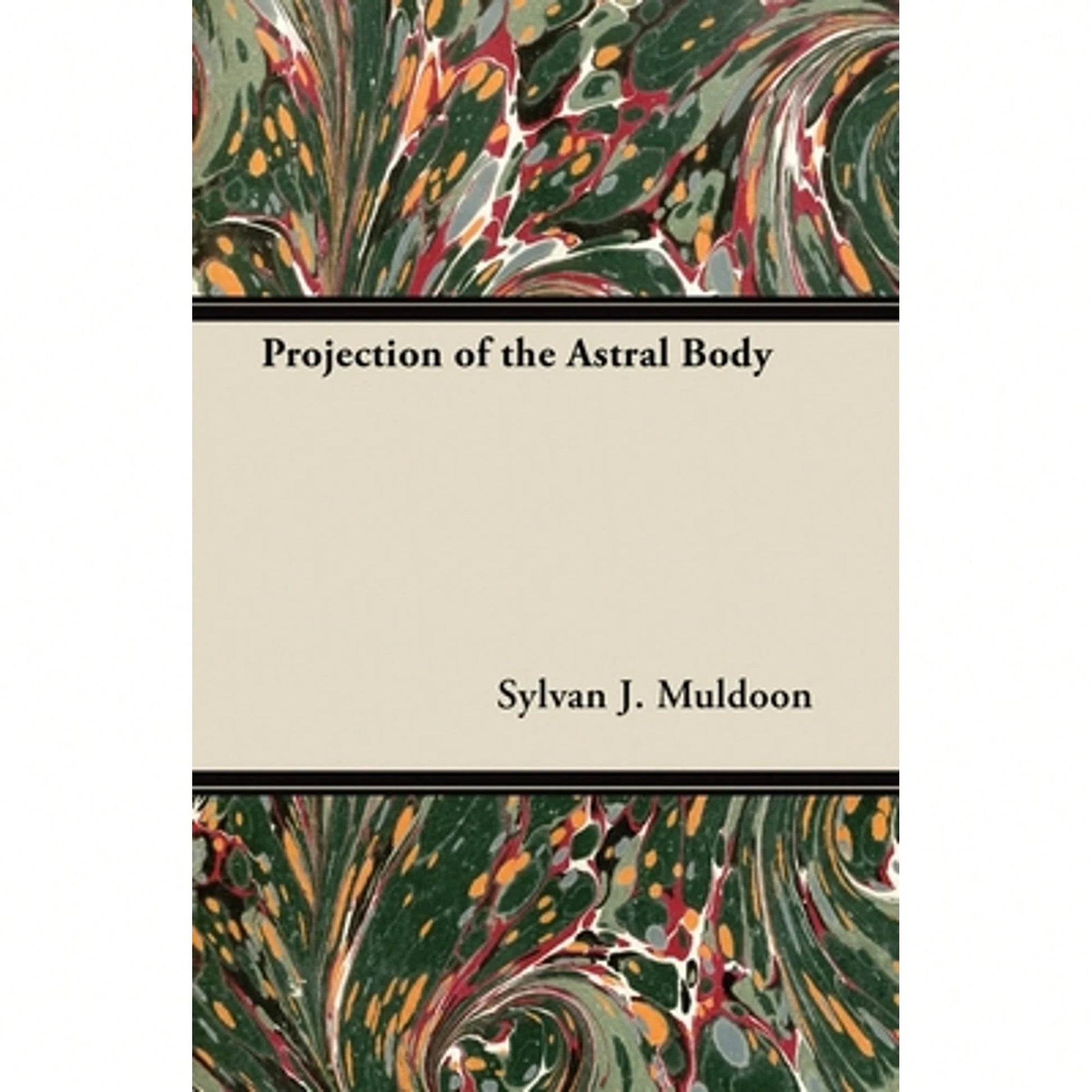 Pre-Owned Projection Of The Astral Body (Paperback) By Sylvan J Muldoon
