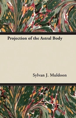 Pre-Owned Projection Of The Astral Body (Paperback) By Sylvan J Muldoon