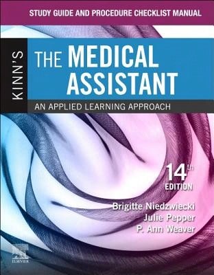 Pre-Owned Study Guide And Procedure Checklist Manual For Kinn's The Medical Assistant: An Applied (Paperback) By Brigitte Niedzwiecki, Julie Pepper, P