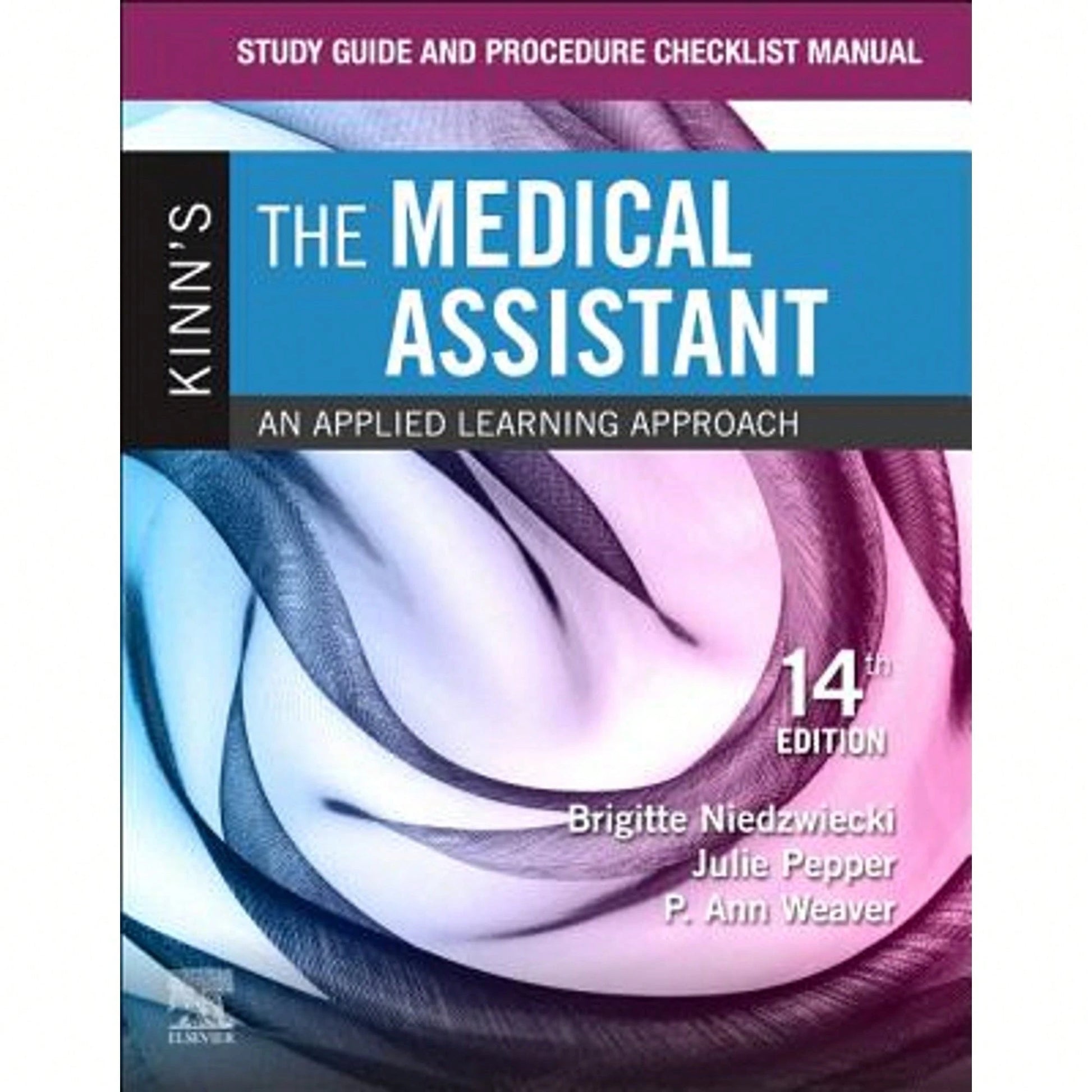 Pre-Owned Study Guide And Procedure Checklist Manual For Kinn's The Medical Assistant: An Applied (Paperback) By Brigitte Niedzwiecki, Julie Pepper, P