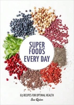 Pre-Owned Super Foods Every Day: Recipes Using Kale, Blueberries, Chia Seeds, Cacao, And Other (Paperback) By Sue Quinn