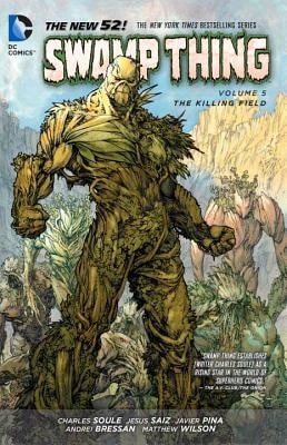 Pre-Owned Swamp Thing Vol. 5: The Killing Field (The New 52) (Paperback) By Charles Soule