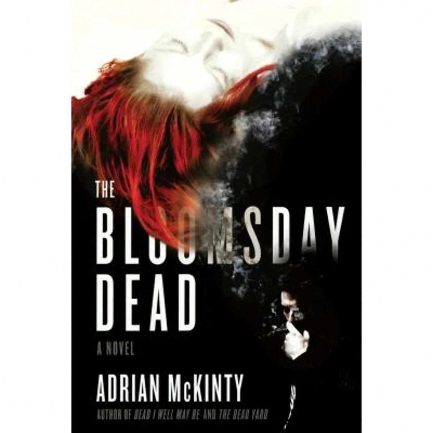Pre-Owned The Bloomsday Dead (Paperback) By Adrian McKinty